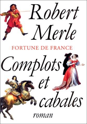 Complots et cabales: roman
