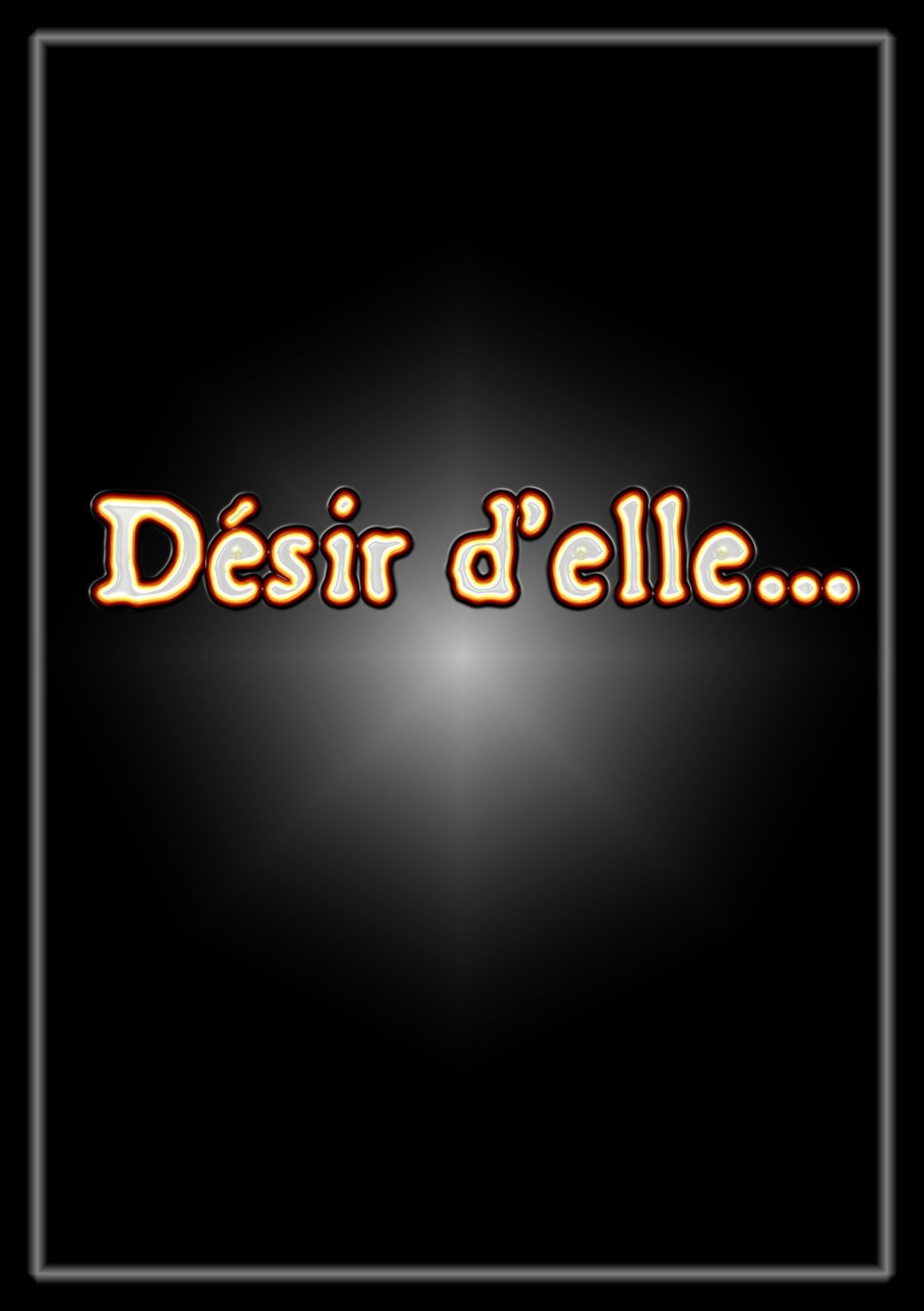 Désir d'elle.