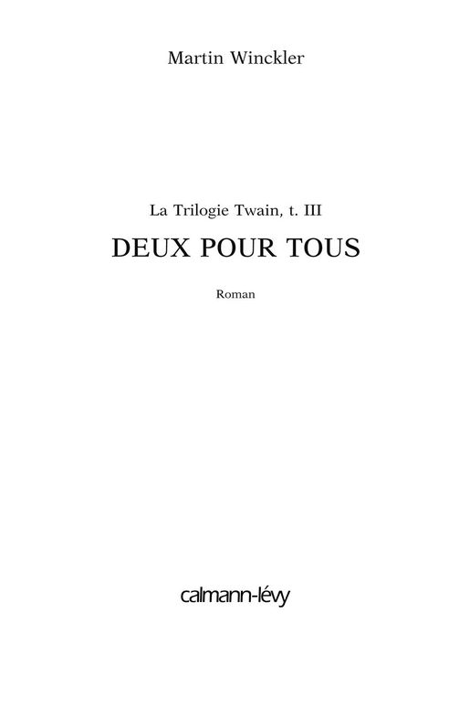 Deux pour tous - Trilogie Twain, t3